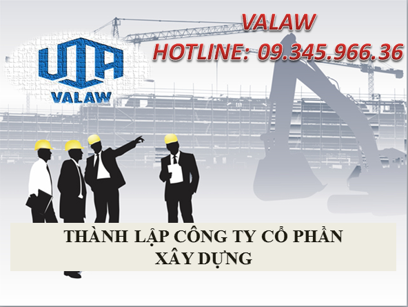 THÀNH LẬP CÔNG TY CỔ PHẦN XÂY DỰNG